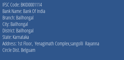 Bank Of India Bailhongal Branch Bailhongal IFSC Code BKID0001114