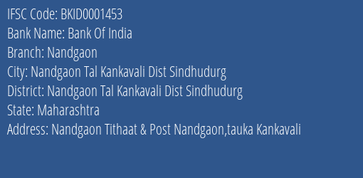 Bank Of India Nandgaon Branch Nandgaon Tal Kankavali Dist Sindhudurg IFSC Code BKID0001453