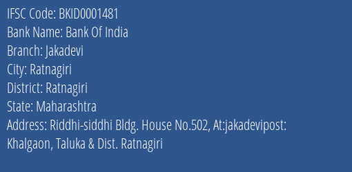 Bank Of India Jakadevi Branch Ratnagiri IFSC Code BKID0001481