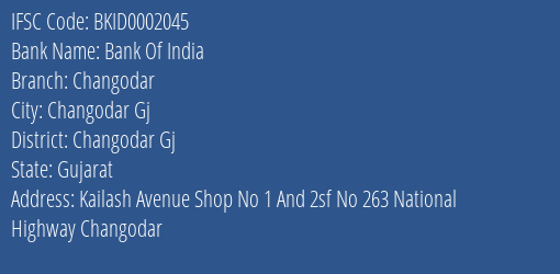 Bank Of India Changodar Branch Changodar Gj IFSC Code BKID0002045