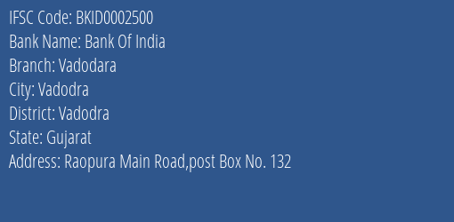 Bank Of India Vadodara Branch Vadodra IFSC Code BKID0002500