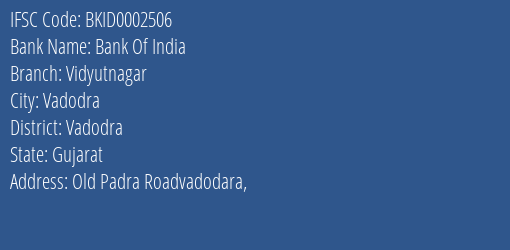 Bank Of India Vidyutnagar Branch Vadodra IFSC Code BKID0002506