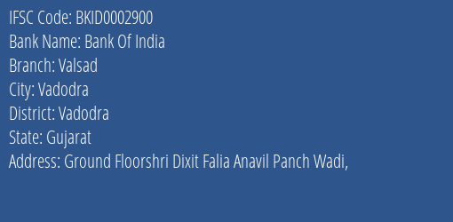 Bank Of India Valsad Branch Vadodra IFSC Code BKID0002900