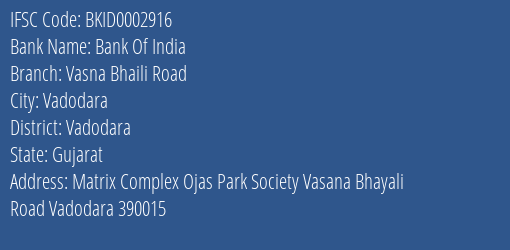 Bank Of India Vasna Bhaili Road Branch, Branch Code 002916 & IFSC Code BKID0002916