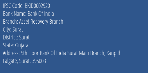 Bank Of India Asset Recovery Branch Branch Surat IFSC Code BKID0002920