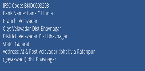 Bank Of India Velavadar Branch Velavadar Dist Bhavnagar IFSC Code BKID0003203