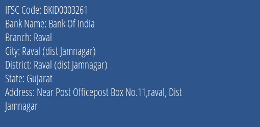 Bank Of India Raval Branch Raval Dist Jamnagar IFSC Code BKID0003261