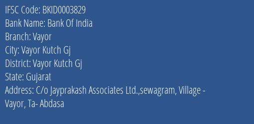 Bank Of India Vayor Branch Vayor Kutch Gj IFSC Code BKID0003829