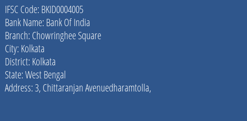 Bank Of India Chowringhee Square Branch Kolkata IFSC Code BKID0004005