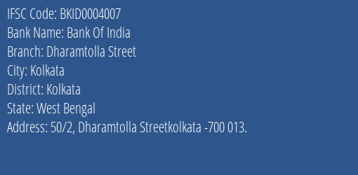 Bank Of India Dharamtolla Street Branch, Branch Code 004007 & IFSC Code Bkid0004007