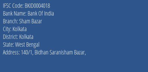 Bank Of India Sham Bazar Branch Kolkata IFSC Code BKID0004018
