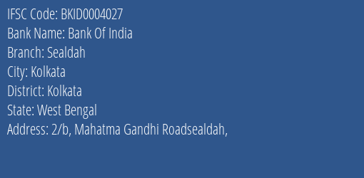 Bank Of India Sealdah Branch, Branch Code 004027 & IFSC Code Bkid0004027
