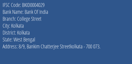 Bank Of India College Street Branch Kolkata IFSC Code BKID0004029