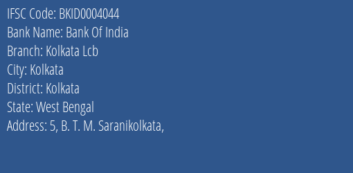Bank Of India Kolkata Lcb Branch, Branch Code 004044 & IFSC Code Bkid0004044