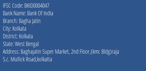 Bank Of India Bagha Jatin Branch Kolkata IFSC Code BKID0004047