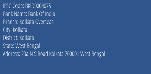 Bank Of India Kolkata Overseas Branch, Branch Code 004075 & IFSC Code Bkid0004075