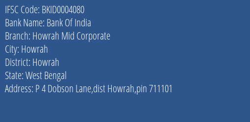 Bank Of India Howrah Mid Corporate Branch Howrah IFSC Code BKID0004080