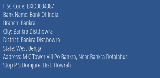 Bank Of India Bankra Branch Bankra Dist.howra IFSC Code BKID0004087