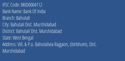 Bank Of India Bahutali Branch Bahutali Dist. Murshidabad IFSC Code BKID0004112