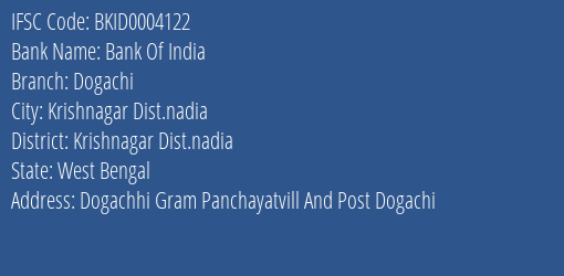 Bank Of India Dogachi Branch Krishnagar Dist.nadia IFSC Code BKID0004122