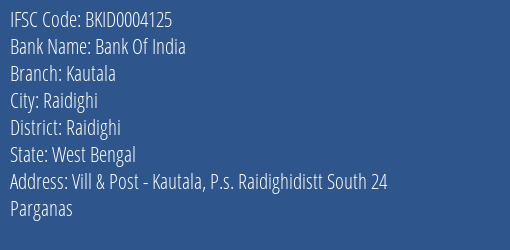 Bank Of India Kautala Branch Raidighi IFSC Code BKID0004125