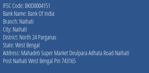 Bank Of India Naihati Branch, Branch Code 004151 & IFSC Code Bkid0004151