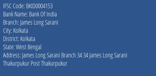 Bank Of India James Long Sarani Branch, Branch Code 004153 & IFSC Code Bkid0004153