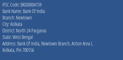 Bank Of India Newtown Branch North 24 Parganas IFSC Code BKID0004159
