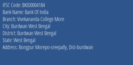 Bank Of India Vivekananda College More Branch Burdwan West Bengal IFSC Code BKID0004184
