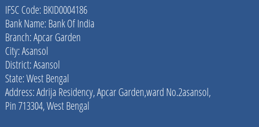 Bank Of India Apcar Garden Branch Asansol IFSC Code BKID0004186