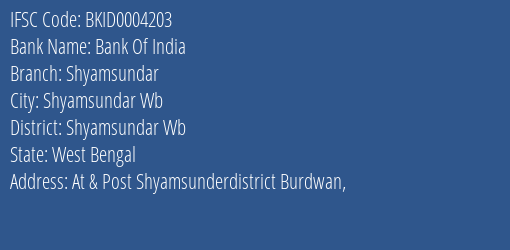 Bank Of India Shyamsundar Branch Shyamsundar Wb IFSC Code BKID0004203