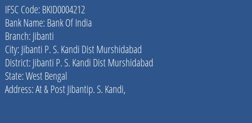 Bank Of India Jibanti Branch Jibanti P. S. Kandi Dist Murshidabad IFSC Code BKID0004212