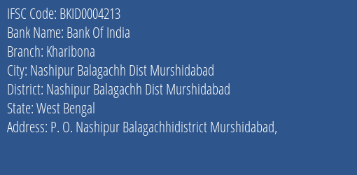 Bank Of India Kharibona Branch Nashipur Balagachh Dist Murshidabad IFSC Code BKID0004213