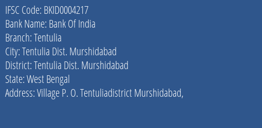 Bank Of India Tentulia Branch Tentulia Dist. Murshidabad IFSC Code BKID0004217