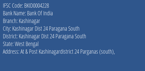 Bank Of India Kashinagar Branch Kashinagar Dist 24 Paragana South IFSC Code BKID0004228