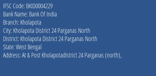 Bank Of India Kholapota Branch Kholapota District 24 Parganas North IFSC Code BKID0004229