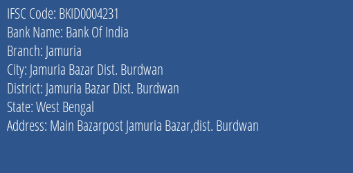 Bank Of India Jamuria Branch Jamuria Bazar Dist. Burdwan IFSC Code BKID0004231