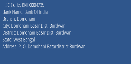 Bank Of India Domohani Branch Domohani Bazar Dist. Burdwan IFSC Code BKID0004235