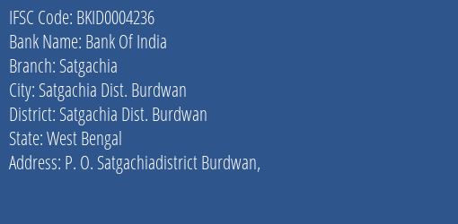 Bank Of India Satgachia Branch, Branch Code 004236 & IFSC Code Bkid0004236