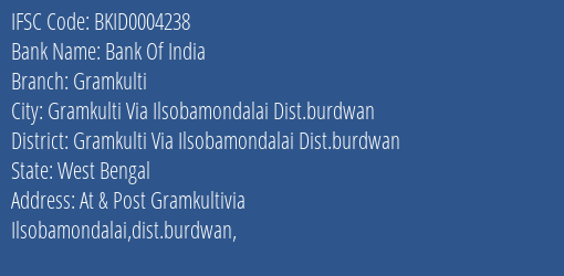Bank Of India Gramkulti Branch Gramkulti Via Ilsobamondalai Dist.burdwan IFSC Code BKID0004238