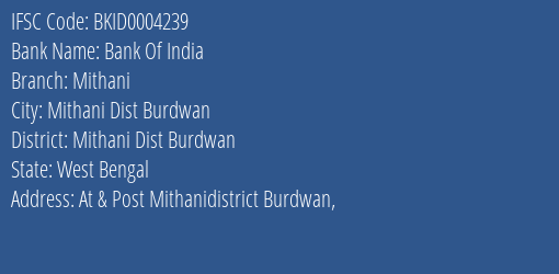 Bank Of India Mithani Branch Mithani Dist Burdwan IFSC Code BKID0004239