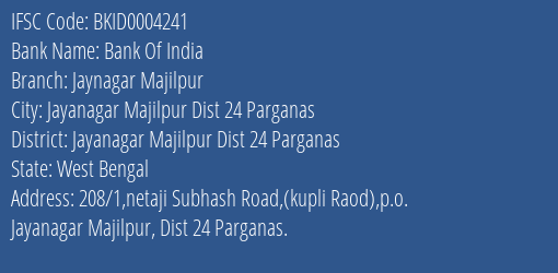 Bank Of India Jaynagar Majilpur Branch Jayanagar Majilpur Dist 24 Parganas IFSC Code BKID0004241