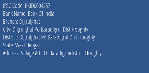 Bank Of India Digruighat Branch Digruighat Po Baradigrui Dist Hooghly IFSC Code BKID0004257