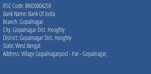 Bank Of India Gopalnagar Branch Gopalnagar Dist. Hooghly IFSC Code BKID0004259