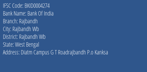 Bank Of India Rajbandh Branch Rajbandh Wb IFSC Code BKID0004274