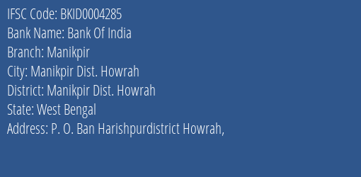 Bank Of India Manikpir Branch Manikpir Dist. Howrah IFSC Code BKID0004285