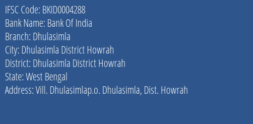 Bank Of India Dhulasimla Branch Dhulasimla District Howrah IFSC Code BKID0004288
