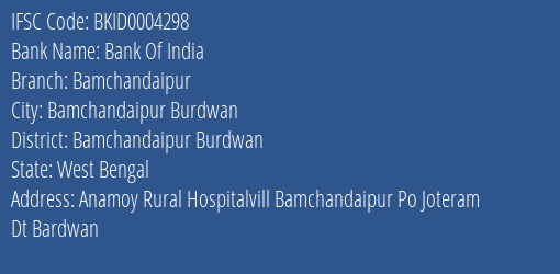 Bank Of India Bamchandaipur Branch Bamchandaipur Burdwan IFSC Code BKID0004298