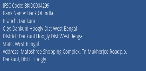 Bank Of India Dankuni Branch Dankuni Hoogly Dist West Bengal IFSC Code BKID0004299