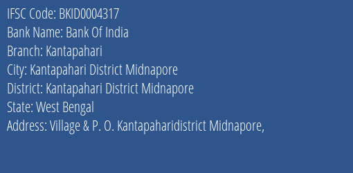 Bank Of India Kantapahari Branch Kantapahari District Midnapore IFSC Code BKID0004317